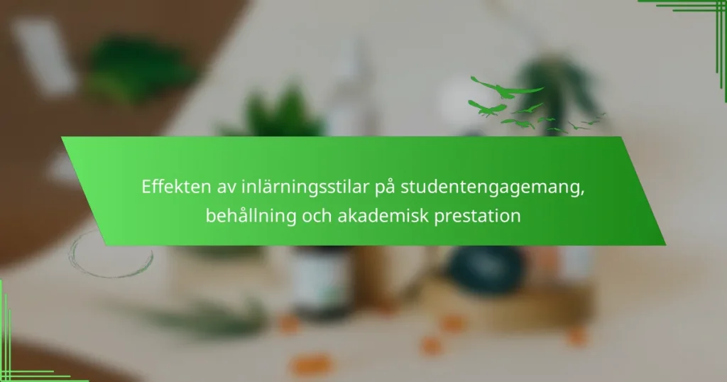 Effekten av inlärningsstilar på studentengagemang, behållning och akademisk prestation