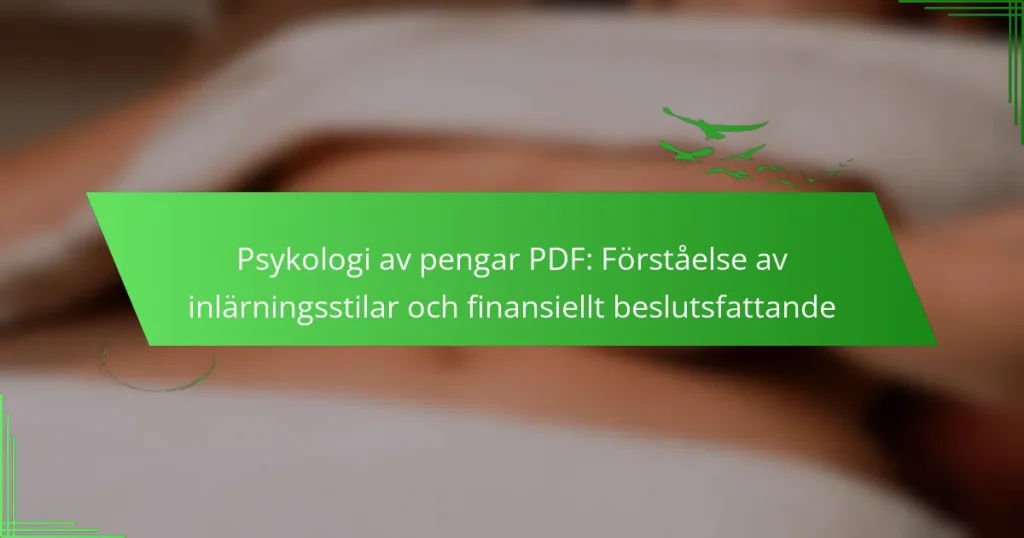Psykologi av pengar PDF: Förståelse av inlärningsstilar och finansiellt beslutsfattande
