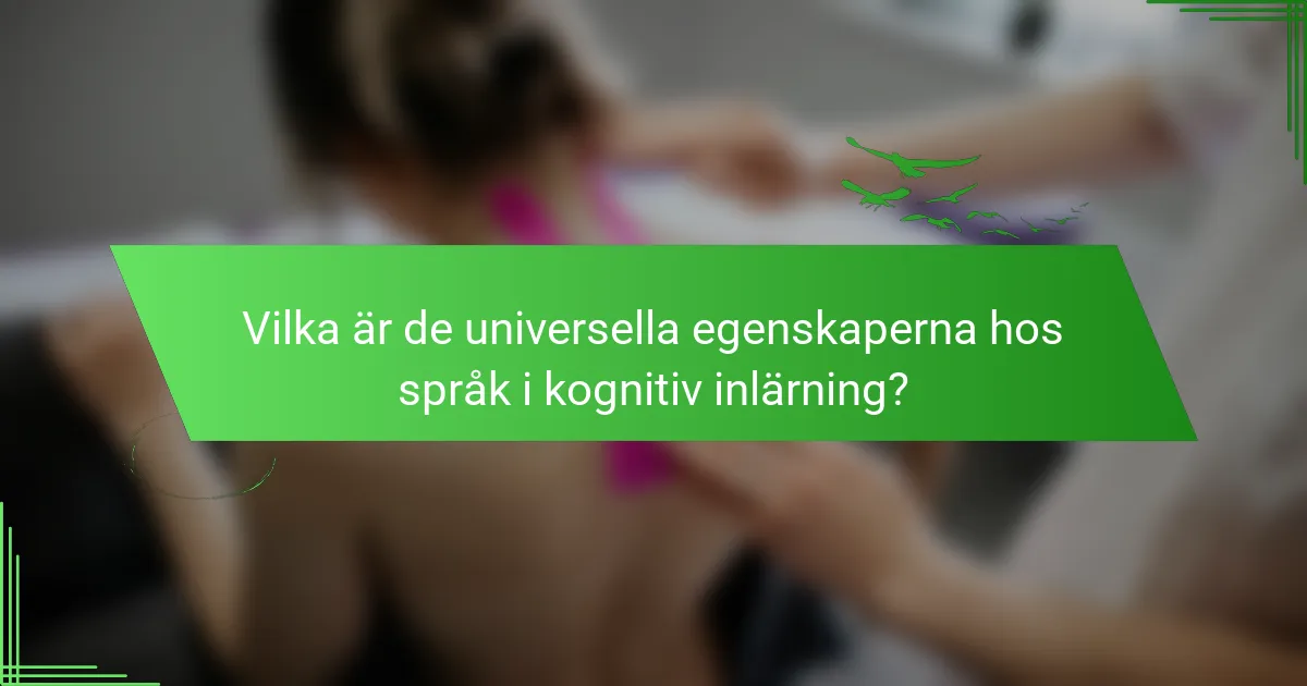 Vilka är de universella egenskaperna hos språk i kognitiv inlärning?