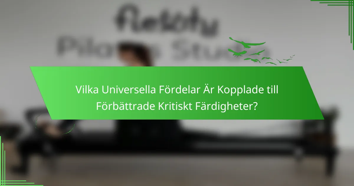 Vilka Universella Fördelar Är Kopplade till Förbättrade Kritiskt Färdigheter?